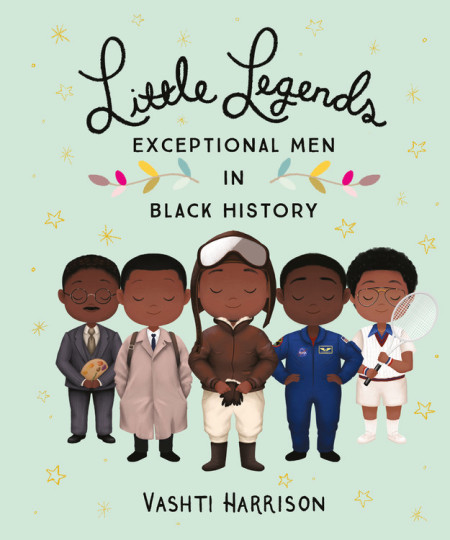 Book cover of Little Legends: Exceptional Men in Black History by Vashti Harrison