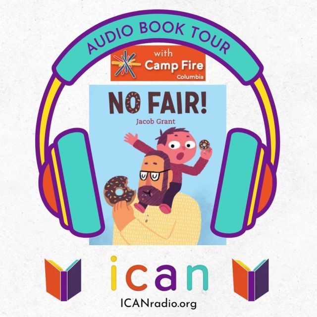 Join us on Thursday, May 18th at 5pm PT for a special edition of the Audio Book Tour.

Students from Sunnyside Environmental School’s @campfirepdx program will interview author and illustrator @jacobgrantbooks about his book ‘No Fair’.

To learn more visit ICANradio.org