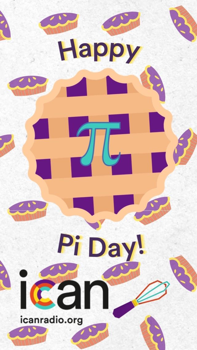 Happy Pi Day from ICAN Radio🥧🍕!