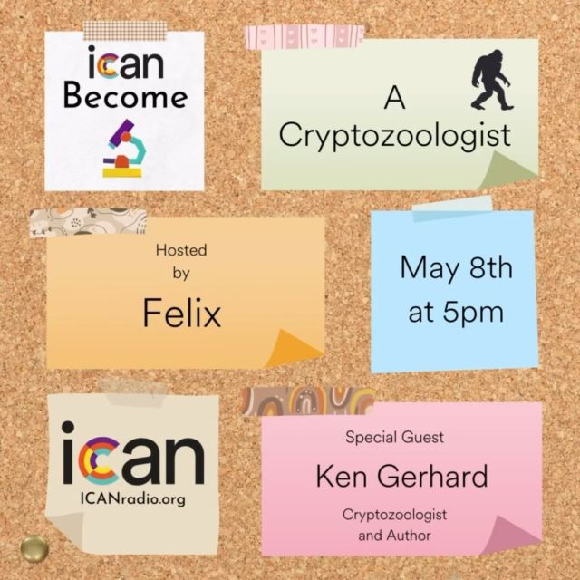 Coming up this week on ICAN Become, Felix tries to unearth the truth about the world of Cryptids and Cryptozoology. They talk to Cryptozoologist, and Author, Ken Gerhard about how to become a Cryptozoologist. Wednesday at 5 PM PT on icanradio.org.