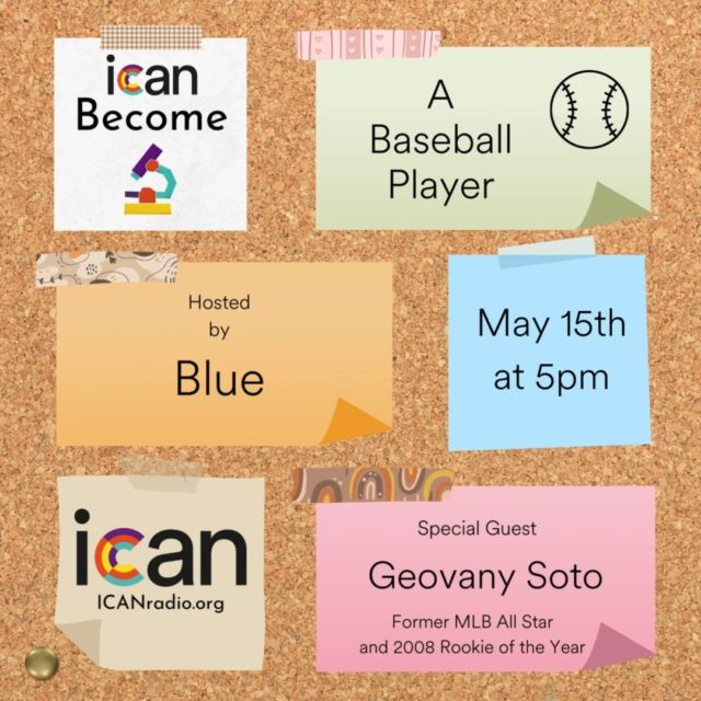 Coming up this week on ICAN Become, Blue talks to former Chicago Cubs player, All-Star, and 2008 Rookie of the Year Geovany Soto about what it takes to become a professional baseball player.

Tune in Wednesday, May 15th at 5 PM PT on icanradio.org for ICAN Become: A Baseball Player. ⚾