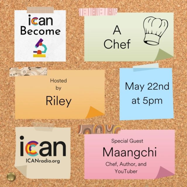 Riley loves to cook and is passionate about learning more about Korean food. 
This week on ICAN Become Riley speaks to @Maangchi, about what it takes to learn all the skills needed to prepare delicious food.

Tune in to icanradio.org on Wednesday, May 22nd at 5 PM PT for ICAN Become: A Chef