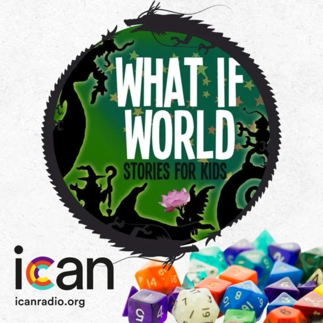 Every day, at @ican.radio we kick off Adventure Hour with What If World! Where will our adventures take us today? 
Join Mr. Eric and the fabulous characters of What If World as we roll the dice and discover new adventures, friends, and far-away lands.

Tune into icanradio.org every day at 10 AM PT for What If World: Stories for Kids.