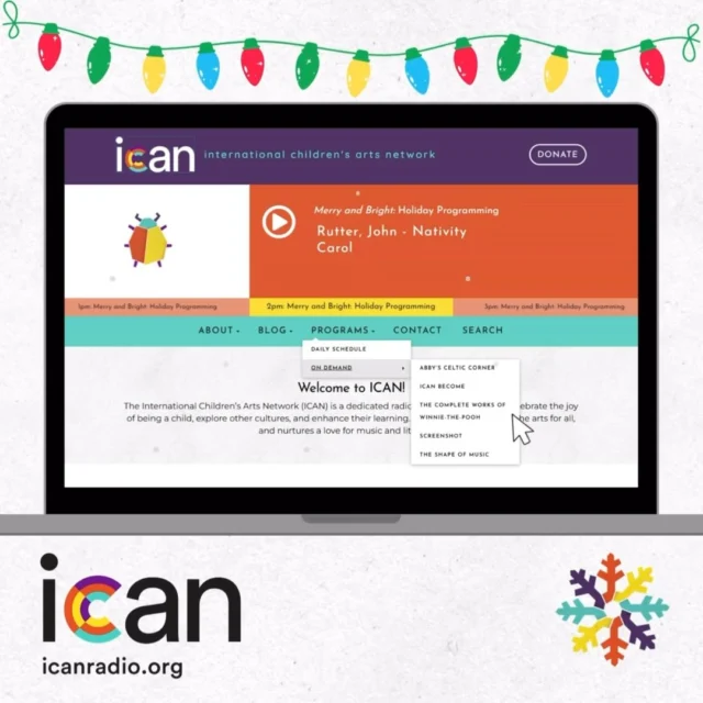 You can still find your favorite ICAN programs On-Demand during our Merry and Bright Programming.

Visit icanradio.org and head to the OnDemand section.