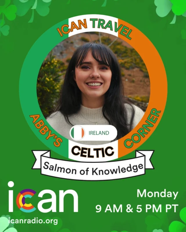 Today on Abby's Celtic Corner, we learn about the Salmon of Knowledge.

Tune into icanradio.org at 9 am and 5 pm Pacific, to celebrate Ireland!