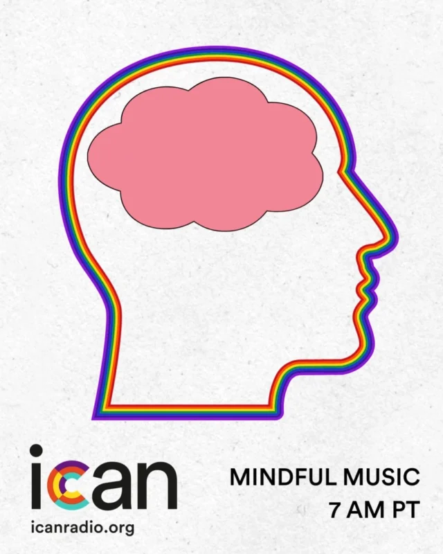 Wake up each morning with Mindful Music, beginning every day at 7 AM PT on icanradio.org.
