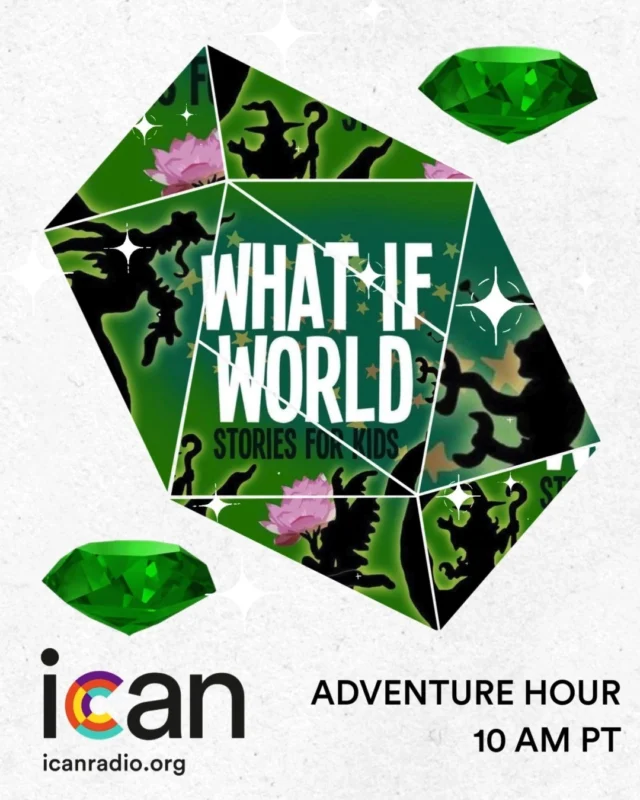 Begin Adventure Hour with What If World: Stories for Kids!

Every day at 10 AM PT on icanradio.org