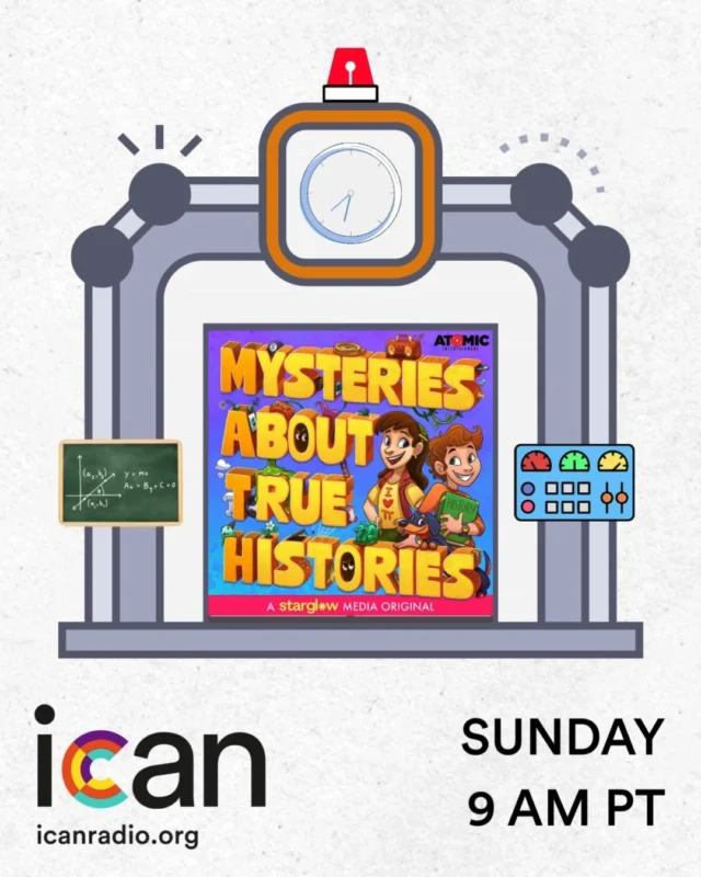 Are you ready for an adventure through time?
Join the M.A.T.H. team for Mysteries About True Histories, every Sunday at 9 AM PT on icanradio.org