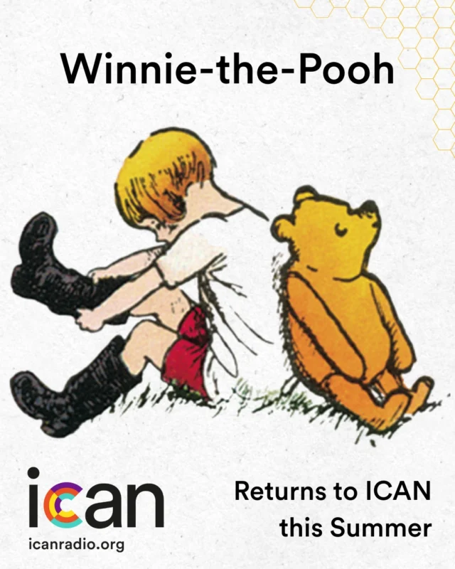 The Complete Adventures of Winnie-the-Pooh returns to ICAN next month!

Welcome Winnie-the-Pooh and all of his friends, when we welcome in the summer in late June.